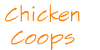 Chicken 
Coops